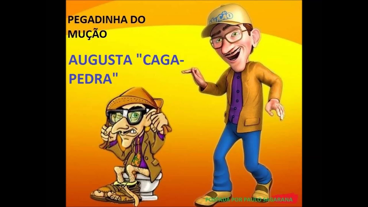 PEGADINHA DO MUÇÃO- AUGUSTA CAGA PEDRA - YouTube