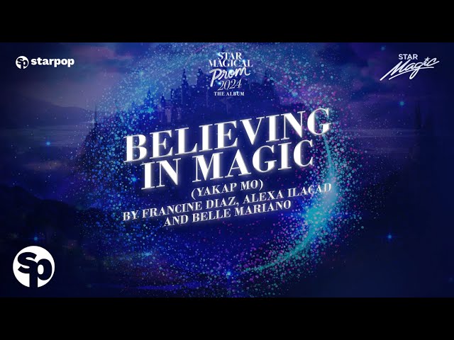 Francine Diaz, Alexa Ilacad, and Belle Mariano - Believing In Magic (Yakap Mo) (Lyrics) class=