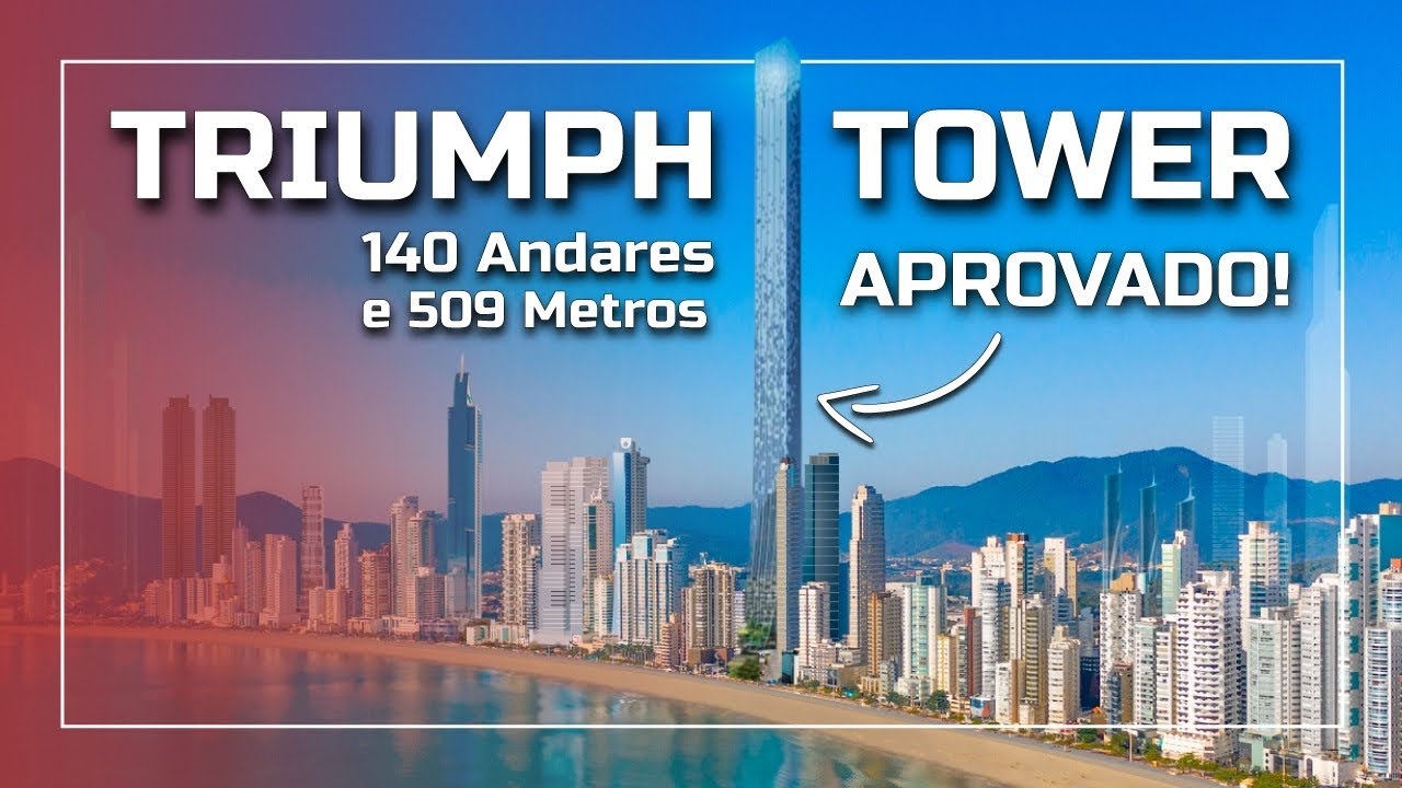 Triumph Tower APROVADO 140 Andares e 509 Metros de Altura em Balneário Camboriú YouTube Triumph Tower APROVADO 140 Andares e 509 Metros de Altura em Balneário Camboriú YouTube