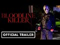 Bloodline Killer - Official Trailer (2024) Shawnee Smith, Taryn Manning, Drew Moerlein