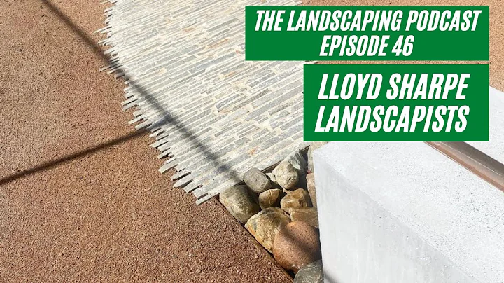 The Landscaping Podcast Ep 46 - Lloyd Sharpe - Lan...