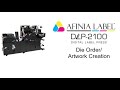Die Order Process / Artwork Creation - DLP-2100 Digital Label Press from Afinia Label