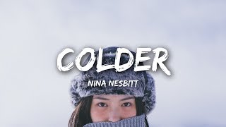 Nina Nesbitt - Colder (Lyrics) chords