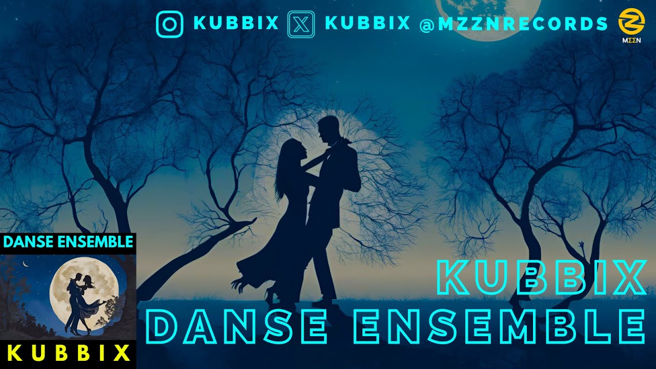 Kubbix - Danse Ensemble (Original Mix)