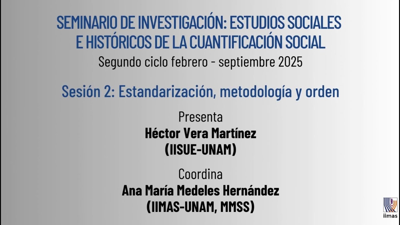 Seminario de inv., Estudios sociales e históricos de la cuantificación social 2o ciclo 2025 sesión 2