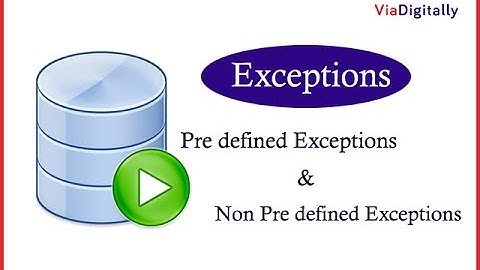 Exceptions in Oracle DB | Pre defined Exceptions and Non Pre defined Exceptions