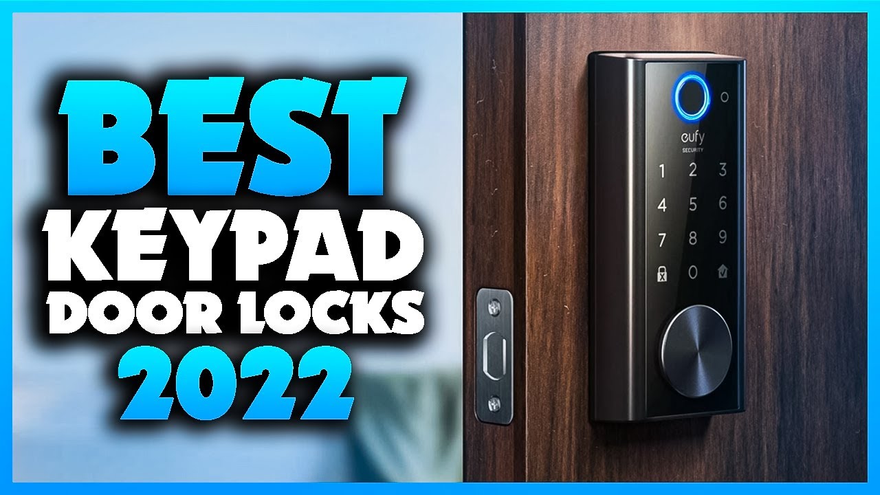 Top 5 Best Keypad Door Locks You can Buy Right Now [2023] YouTube