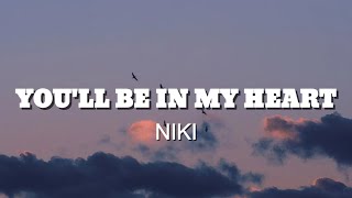 Niki  Youll Be In My Heart lirik Dan Terjemahan