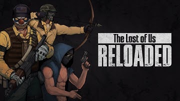 The Last of Us: Reloaded | Announcement Trailer