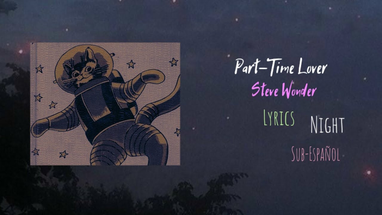 PartTime Lover Steve Wonder (Lyrics) SubEspañol YouTube PartTime Lover Steve Wonder (Lyrics) SubEspañol YouTube