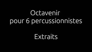 Octavenir Pour 6 Percussionnistes Extraits - Youri Rosset