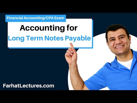 Accounting for Long Term Notes Payable | Non Current Liabilities | Financial Accounting Course