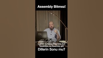 Assembly Bitiyor mu?