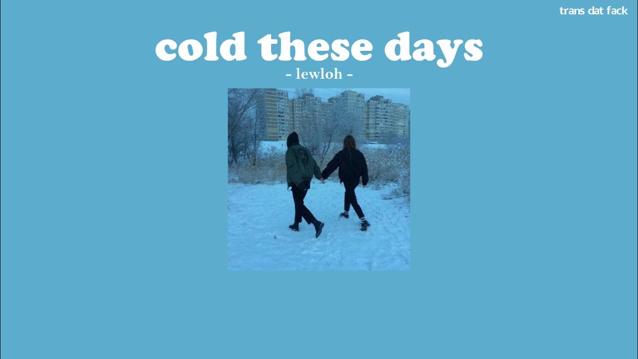 Cold cold cold текст перевод. Cold cold cold текст перевод