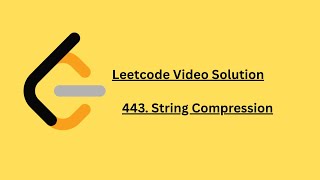 443. String Compression | Leetcode Video Solution | C++