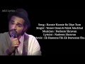 Hanste Hanste To Diye Tum Full Song With Lyrics by Palak Muchhal & Yesser Desai