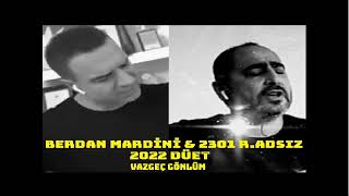 2301ADSIZ & Berdan Mardini | nostalji D ü e t 2022 |  vazgeç gönlüm Resimi