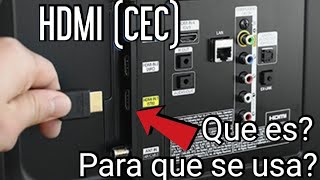 Para que Sirve el HDMI (CEC) en tu SmartTV?  Que es CEC en HDMI?