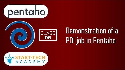 Demonstration of a PDI job in Pentaho | Pentaho PDI