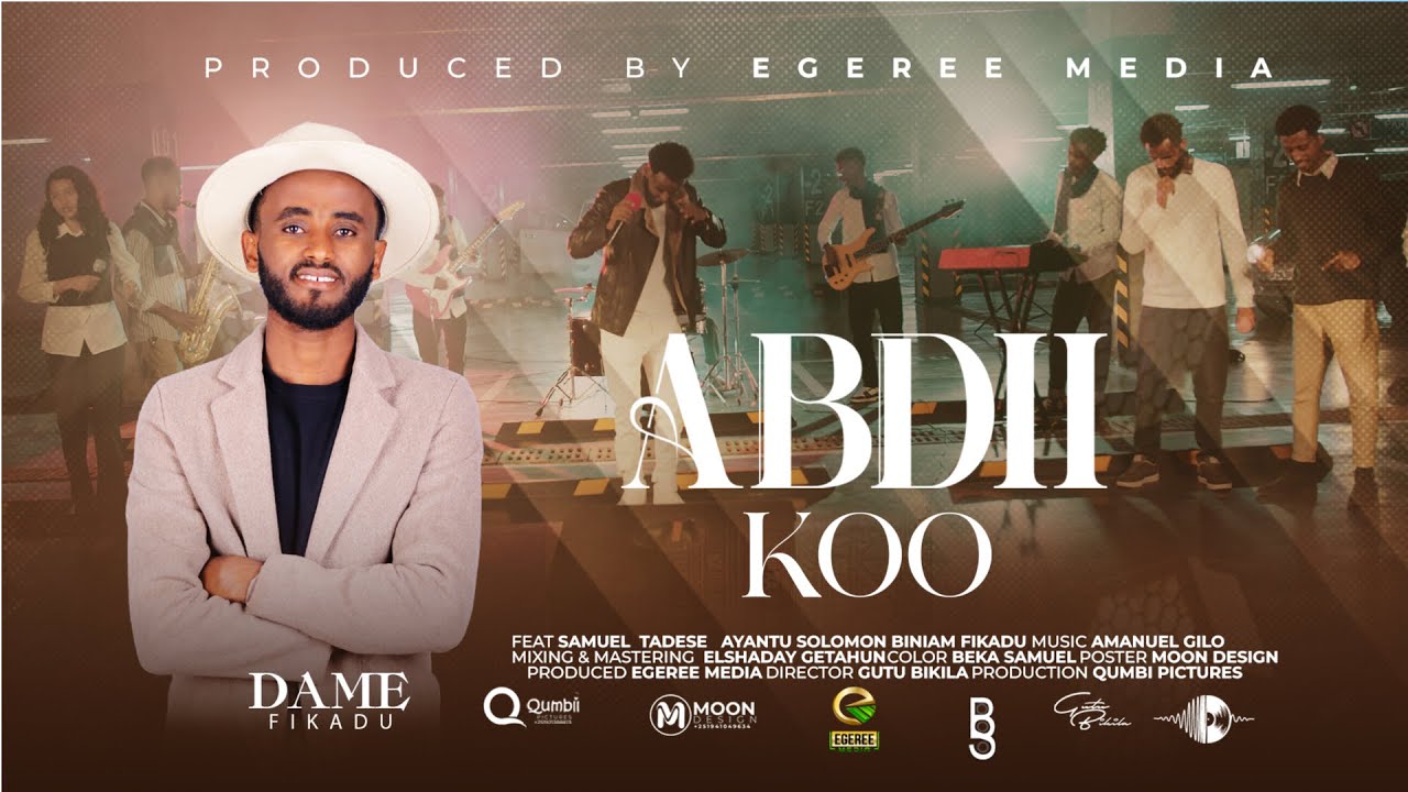 DAME FIKADU | ABDII KOO | EGEREE MEDIA