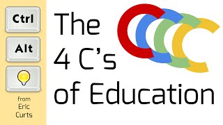 The 4 C's of Education