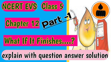 NCERT EVS/Class 5/Chapter 12 /What if it Finishes .{part 1} (A Bus Journey )explain with  solution