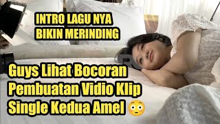 Merinding !!! Single kedua Amel (Proses Pembuatan Vidio Klip)
