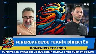 Fenerbahçenin Yeni Teknik Direktörü Tedesco Perde Arkası Serdar Ali Çelikler