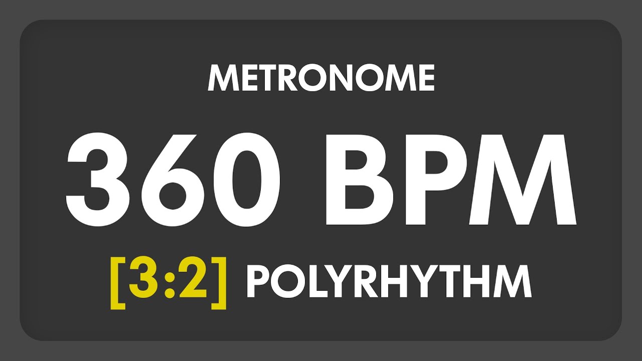 360 BPM - 3:2 PolyRhythm Metronome 