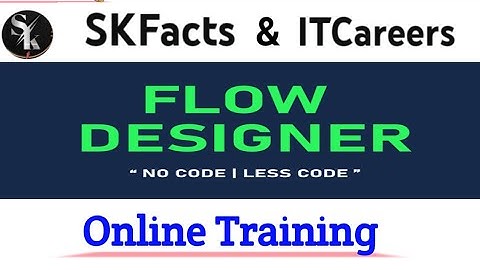 ServiceNow Flow Designer online Training from SKFacts || #servicenow #skfacts #flowdesigner
