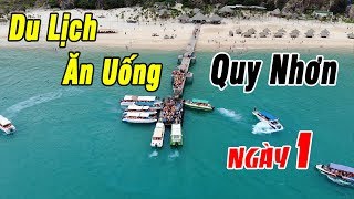 Du Lịch Ăn Uống Quy Nhơn Ngày 1 [Du Lịch Miền Trung]