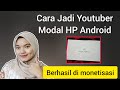 BERHASIL ➡️ Cara Jadi Youtuber Modal HP Android 2025