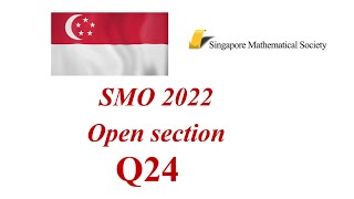 Q24 SMO 2022 open section solutions singapore mathematical olympiad math answers questions