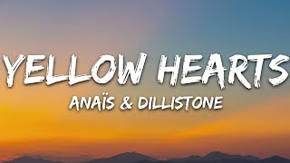 anaïs x Dillistone - Yellow Hearts (Lyrics) [7clouds Release] chords