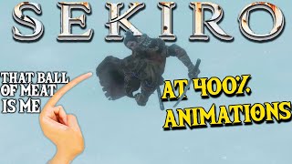 SEKIRO AT 400% ANIMATIONS