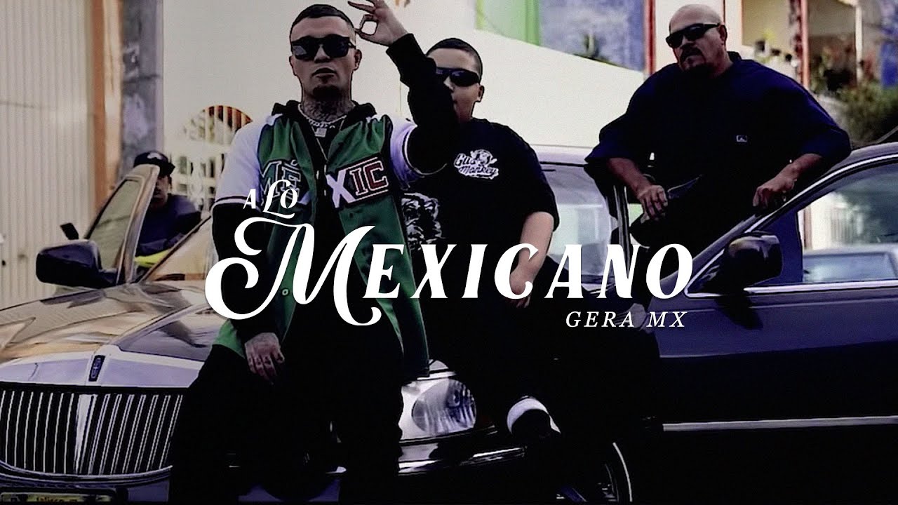 A Lo Mexicano 🇲🇽 – Gera MX Feat. Robot (Video Oficial)