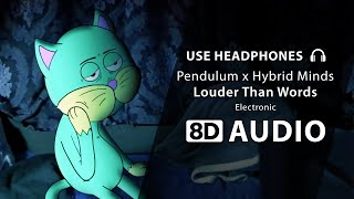 Pendulum x Hybrid Minds - Louder Than Words (8D Audio) 🎧