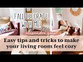 Decorating My Living Room For Fall | How To Make Your Home Cozy!