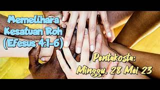 Pentakosta: Memelihara Kesatuan Roh (Efesus 4:1-6)