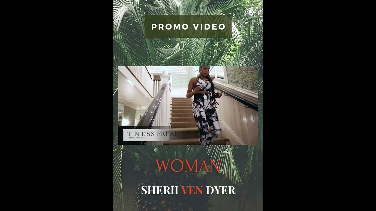 Woman - Sherii Ven Dyer Promo video 2022