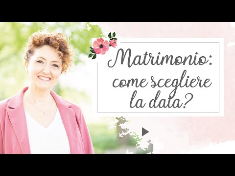 Video: Come Determinare La Data Del Tuo Matrimonio