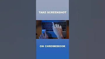 How To Take A Screenshot On Chromebook 