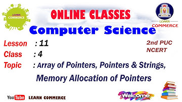 Class 12 Computer Science | Array of Pointers: Pointers & Strings, Memory Allocation of Pointers