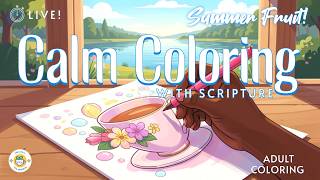 Summer Fruit! | Calm Coloring With Scripture | Adult Coloring ☕