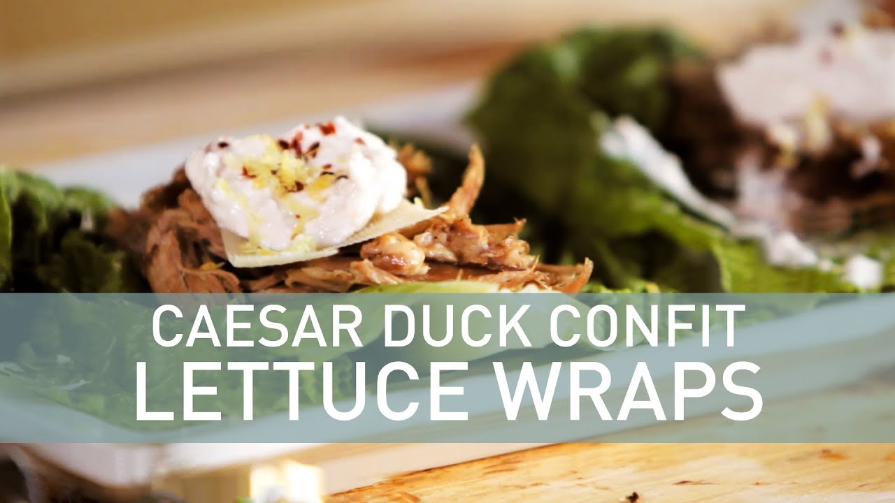Caesar Duck Confit Lettuce Wraps with Anchovy Cream Sauce YouTube