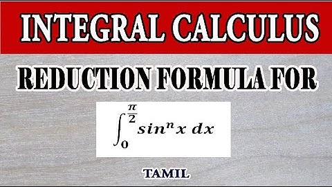 Reduction Formula For Integration | Integral Calculus | Maths Board Tamil
