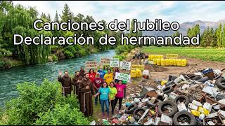 14. Declaración de hermandad. Canciones del jubileo.