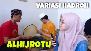 VIRAL!! SHOLAWAT ALHIJROTU ~ SKILL & VARIASI HADROH!