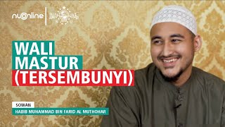 Waliyullah Yang Tersembunyi (Mastur) - Habib Muhammad Muthohar | Part 6