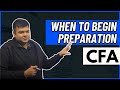 CFA | When to Begin Preparation